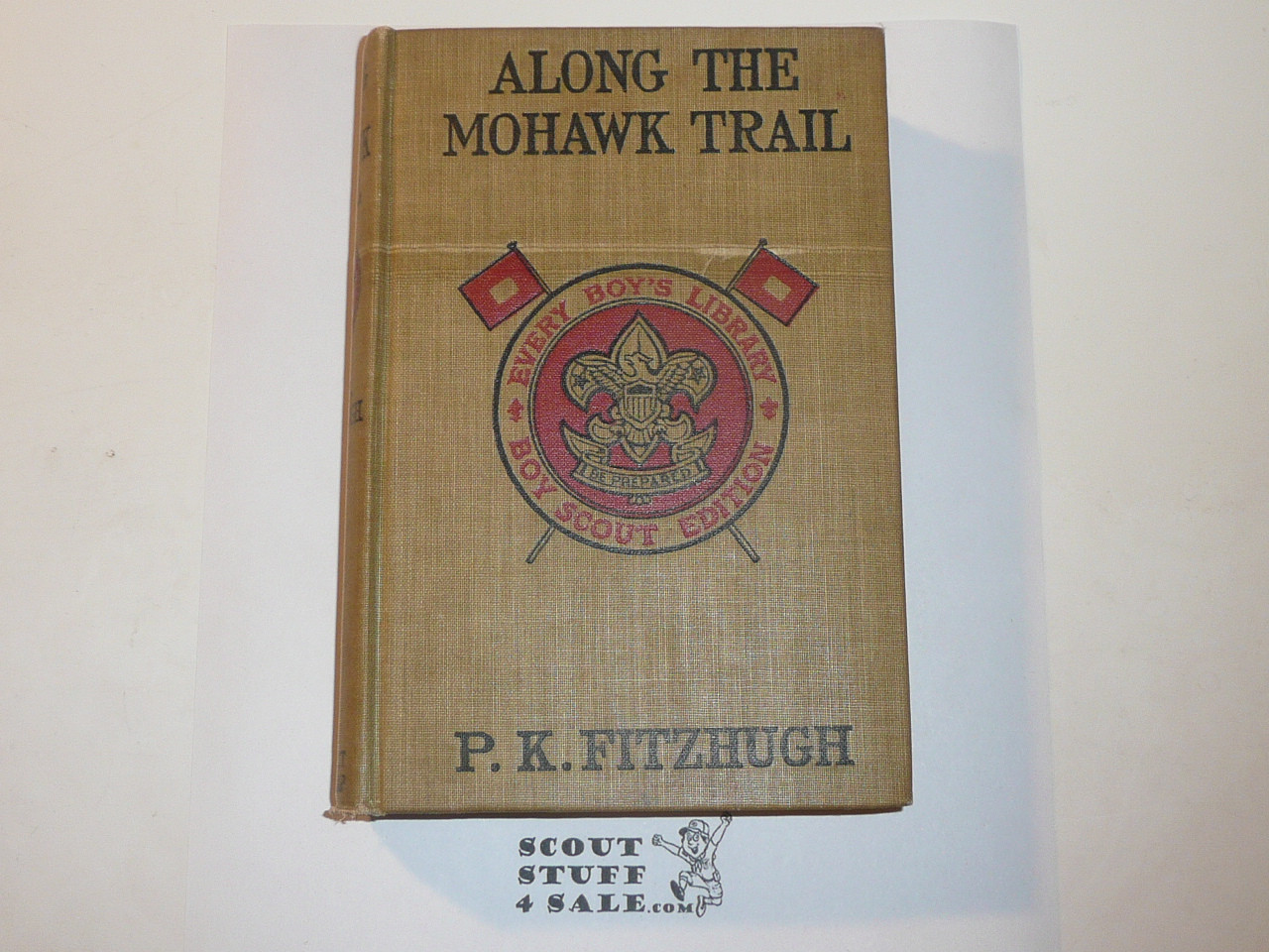 Along the Mohawk Trail, By P. K. Fitzhugh, Every Boy's Library Edition, Type Two Binding, 1912