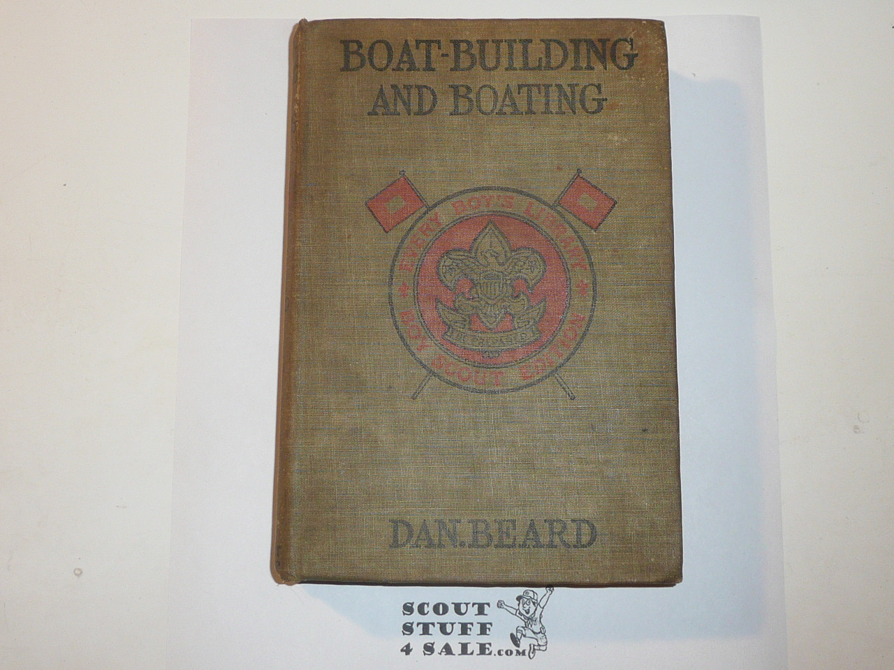 Boat Building and Boating, By Dan Beard, 1913, Every Boy's Library Edition, Type Two Binding, some wear