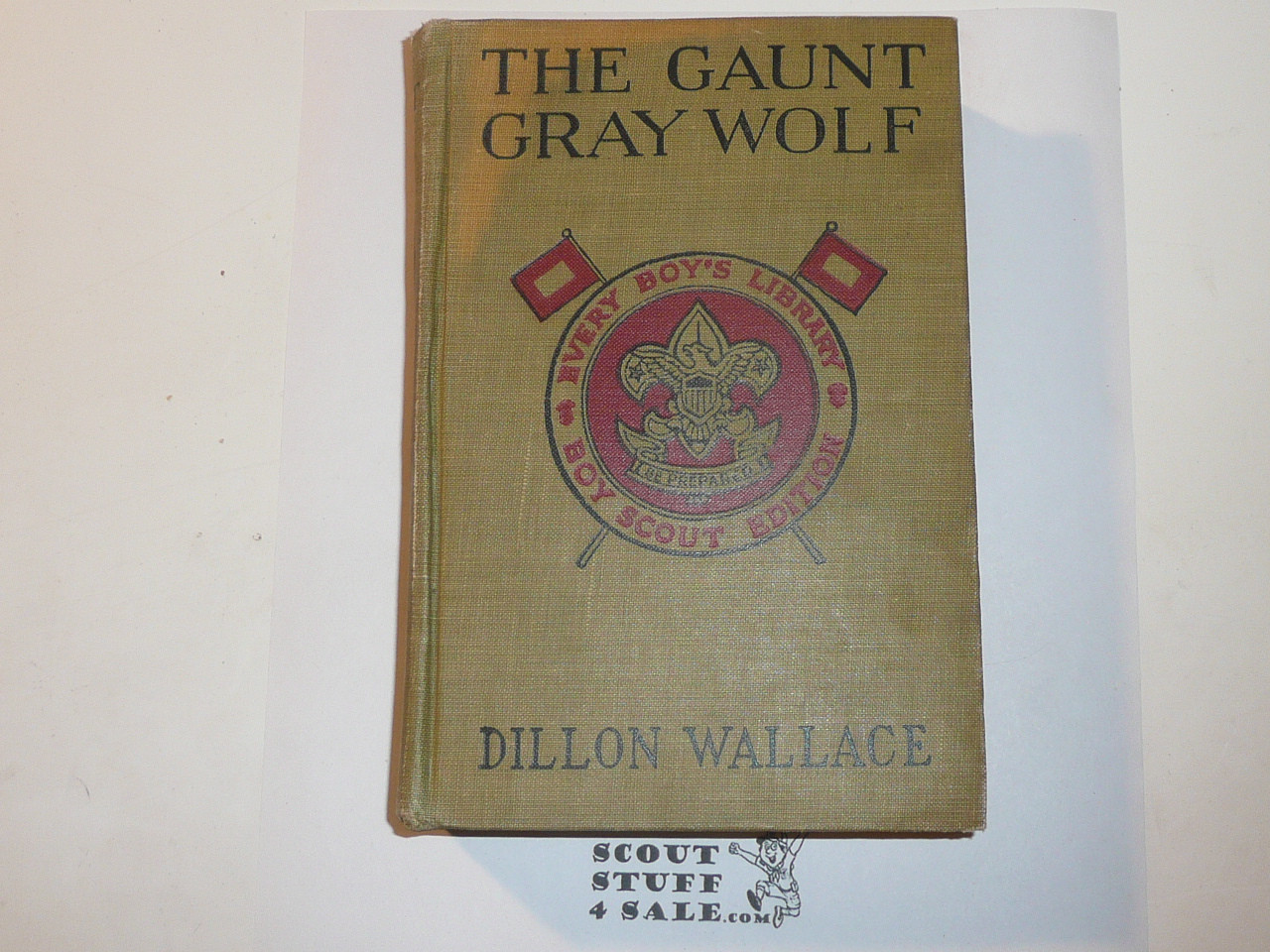 The Gaunt Gray Wolf, By Dillion Wallace, 1914, Every Boy's Library Edition, Type Two Binding, lite wear