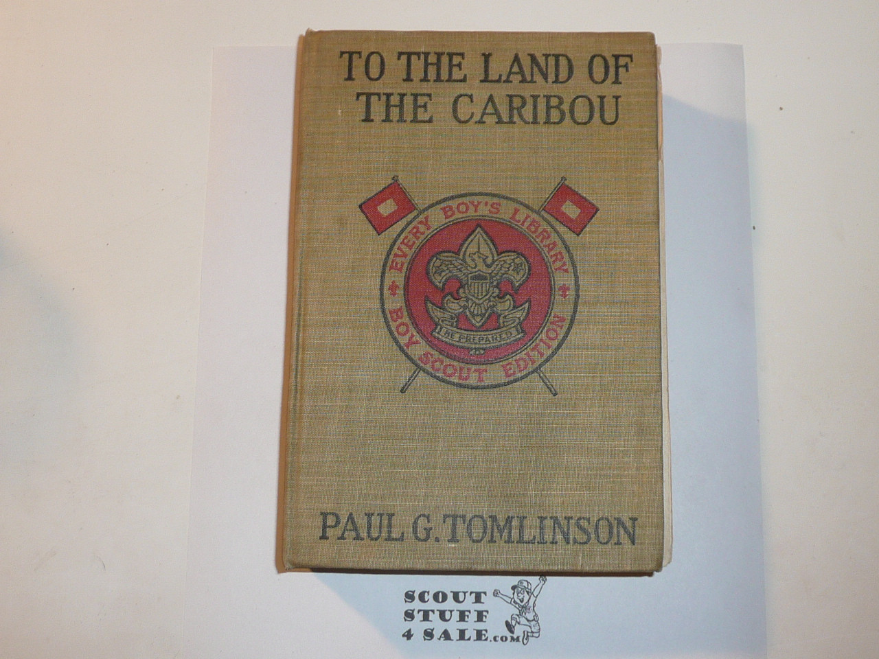 To the Land of the Caribou, By Paul G. Tomlinson, Every Boy's Library Edition, Type Two Binding