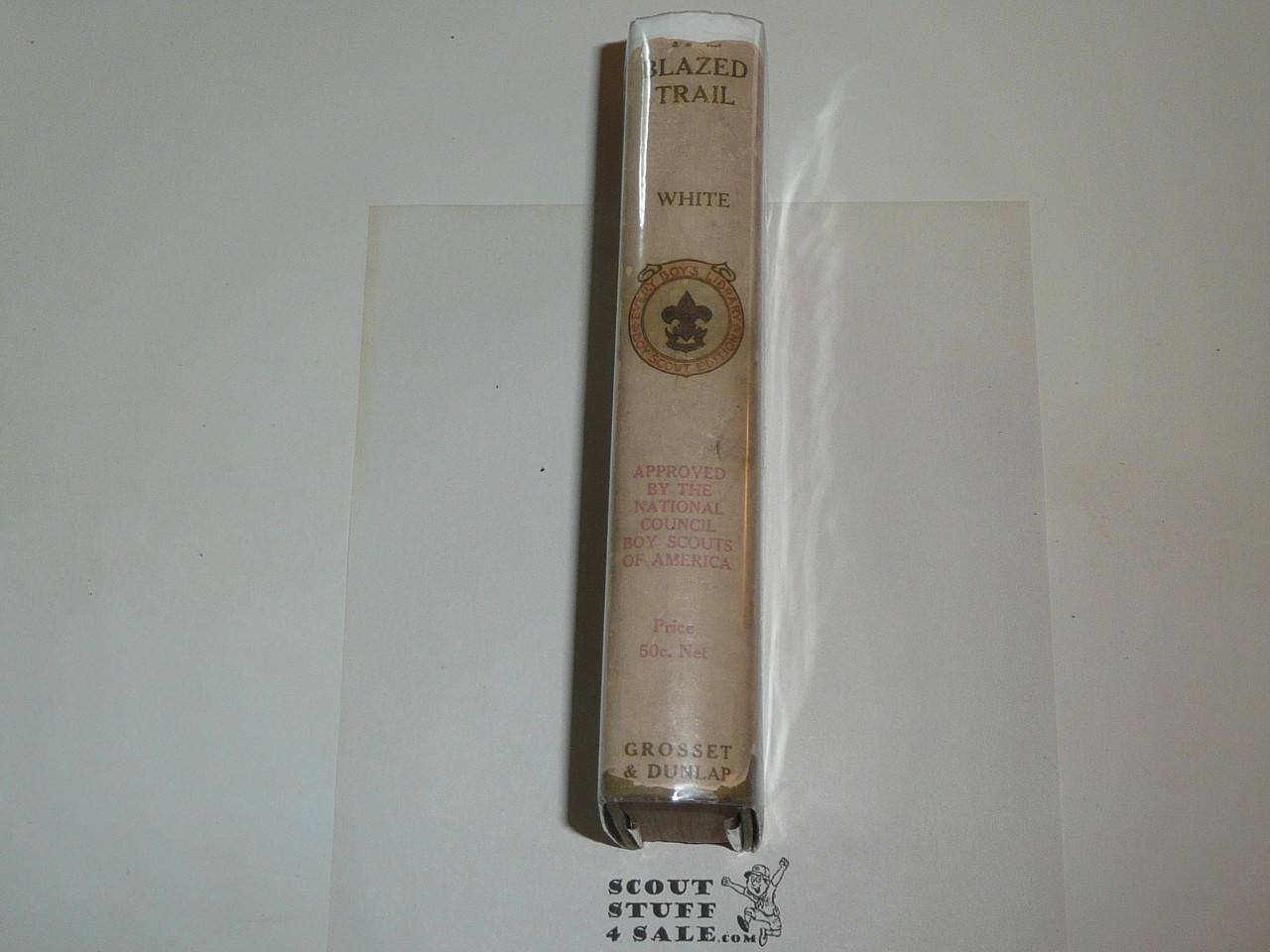 The Blazed Trail, By Stuart Edward White, Every Boy's Library Edition, Type Two Binding with Early Dust Jacket