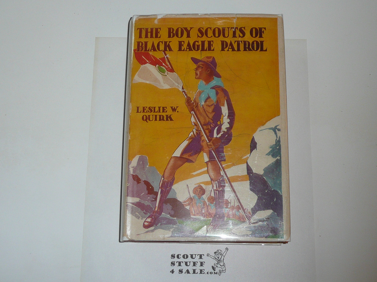 The Boy Scouts of Black Eagle Patrol, By Leslie W. Quirk, Every Boy's Library Edition, Type Three Binding with dust jacket