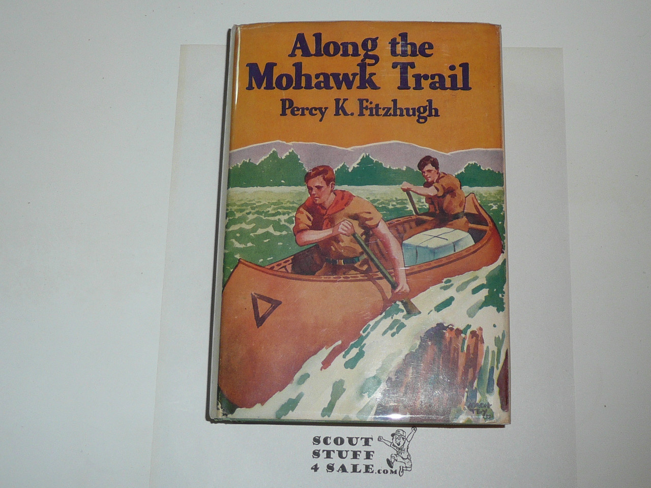 Along the Mohawk Trail, By P.K. Fitzhugh, Every Boy's Library Edition, Type Three Binding with dust jacket