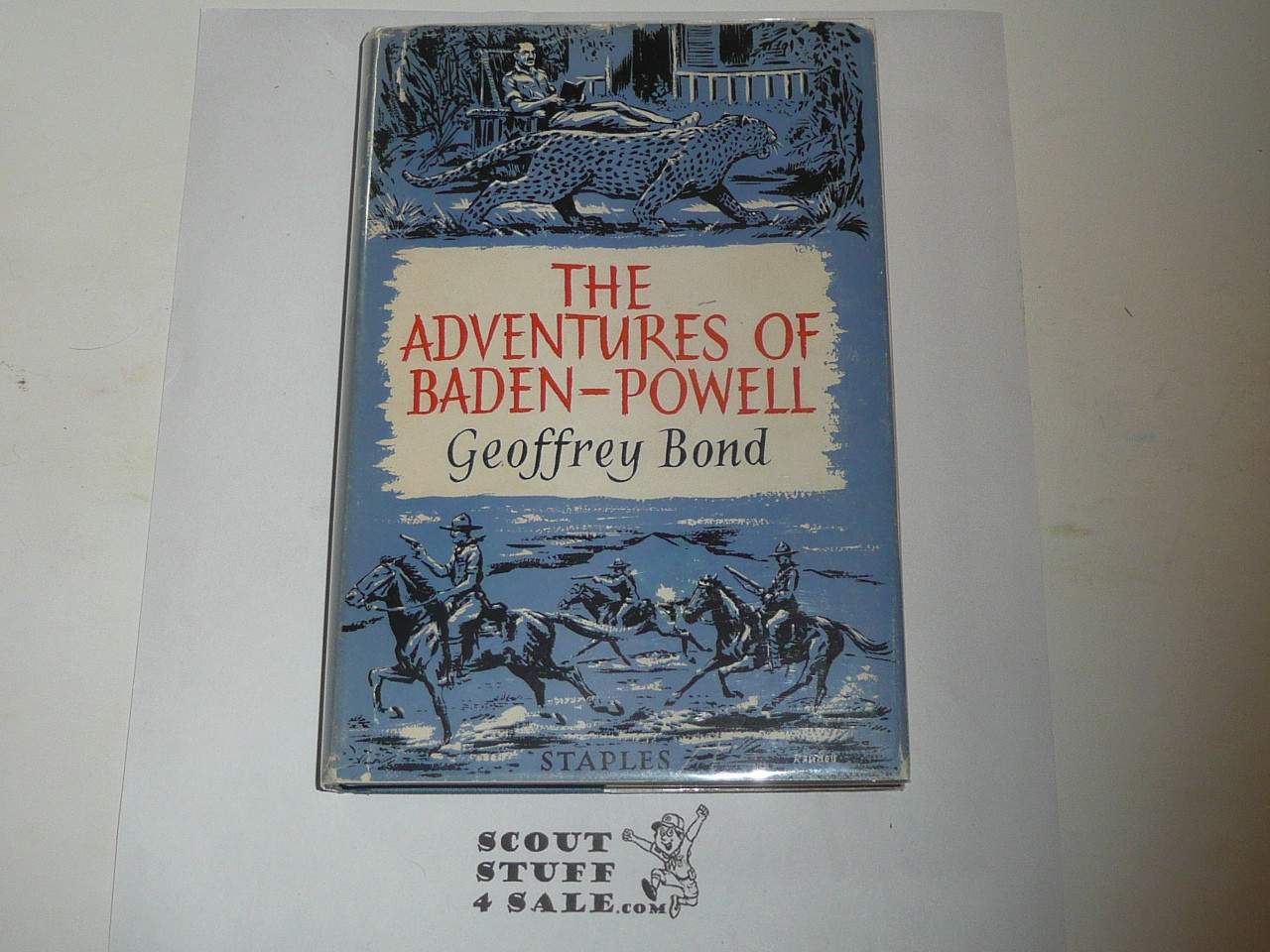 1957 The Adventures of Baden-Powell, By Geoffrey Bond, First printing, with dust jacket