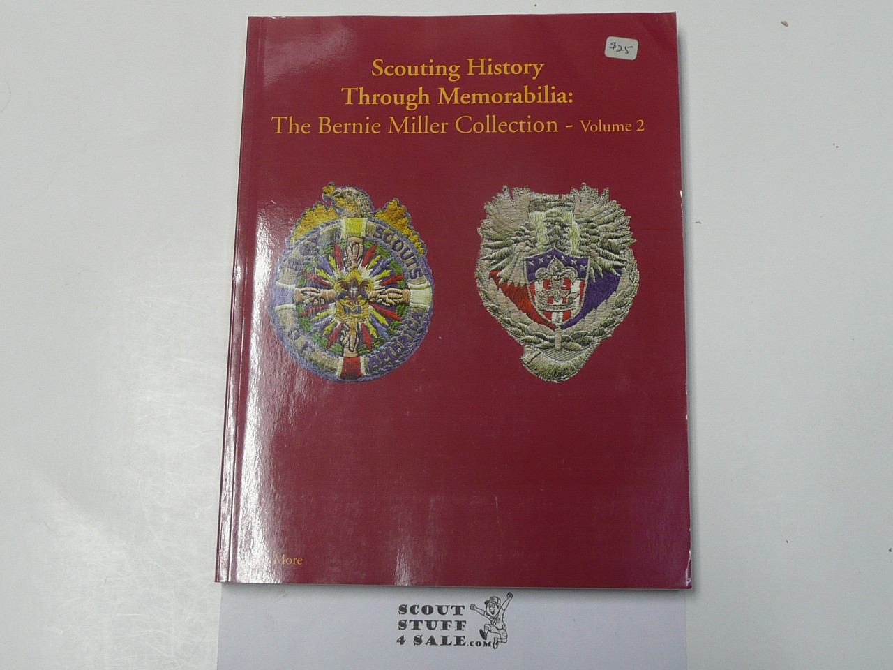Scouting History Through Memorabilia: The Bernie Miller Collection Volume 2, 1997, By Roy A. More