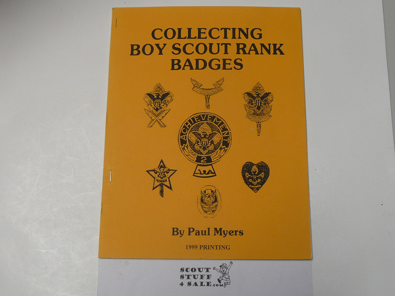 Collecting Boy Scout Rank Badges, By Paul Myers, 1999 Printing