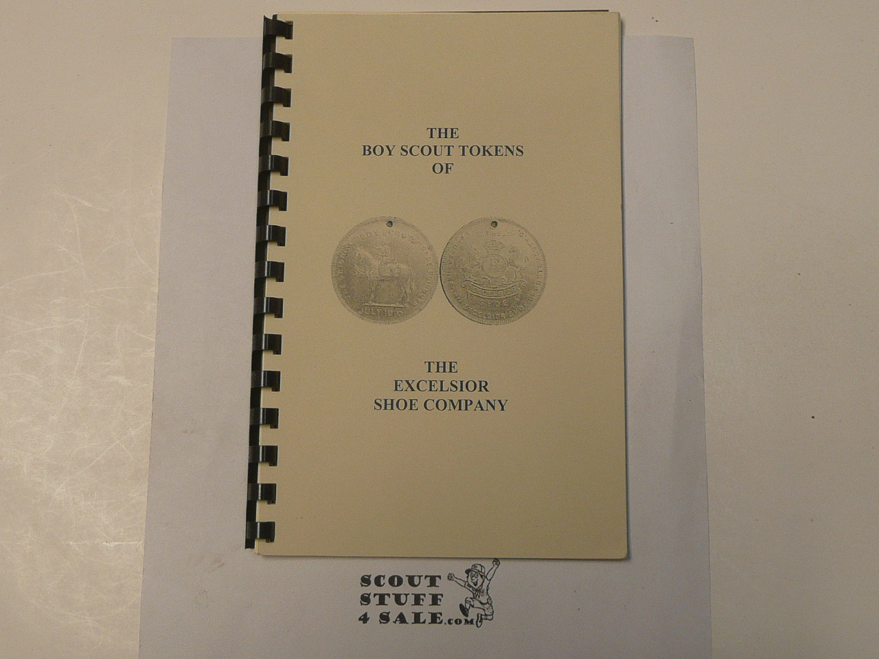 The Boy Scout Tokens of The Excelsior Shoe Company, By Rudy J. Dioszegi and John Spacek, 2007 Second Printing