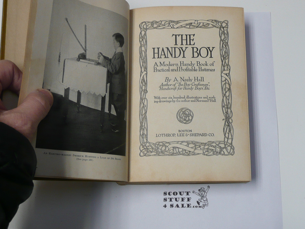 The Handy Boy A Modern Handy Book of Practical and Profitable Pastimes, By A. Neely Hall, 1913 First Edition, Hardbound