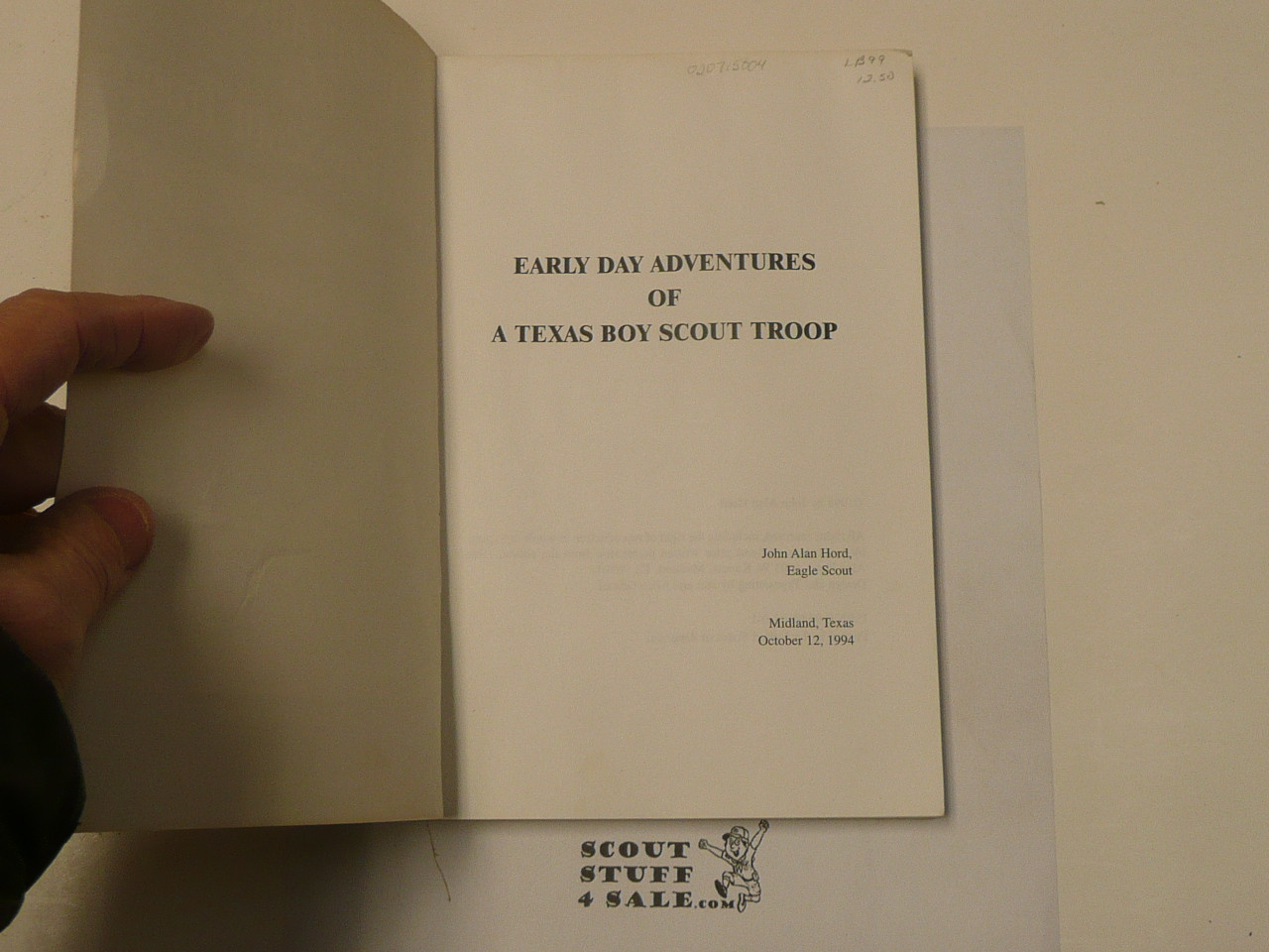 Early Day Adventures of a Texas Boy Scout Troop, Dallas Troop 1, By John Alan Hord, 1994