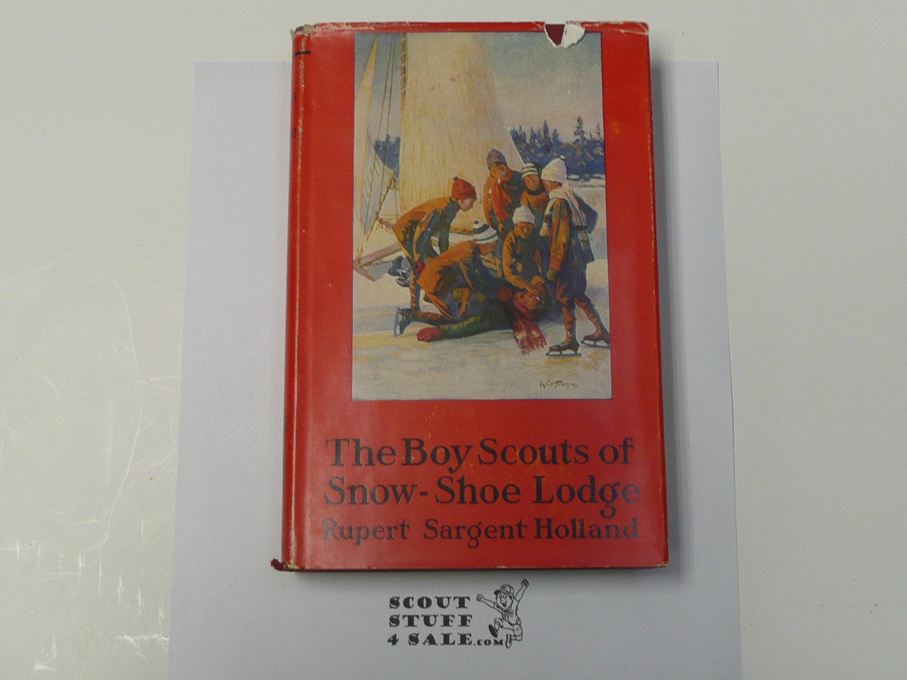 The Boy Scouts of Snow-Shoe Lodge, By Rupert Sargent Holland,  1915, Ninth Printing, Hardbound with dust jacket, Boy Scout Story Book