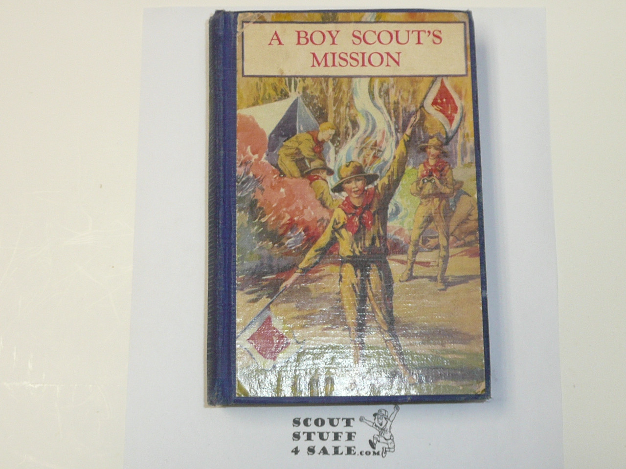 A Boy Scout's Mission, By George Durston, 1927, Boy Scout Story Book