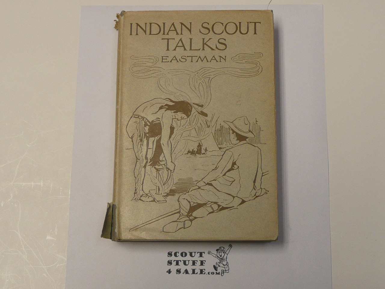 Indian Scout Talks: A Guide for Boy Scouts and Camp Fire Girls, By Charles A. Eastman, 1914, 1923 Printing, Hardbound with Dust Jacket