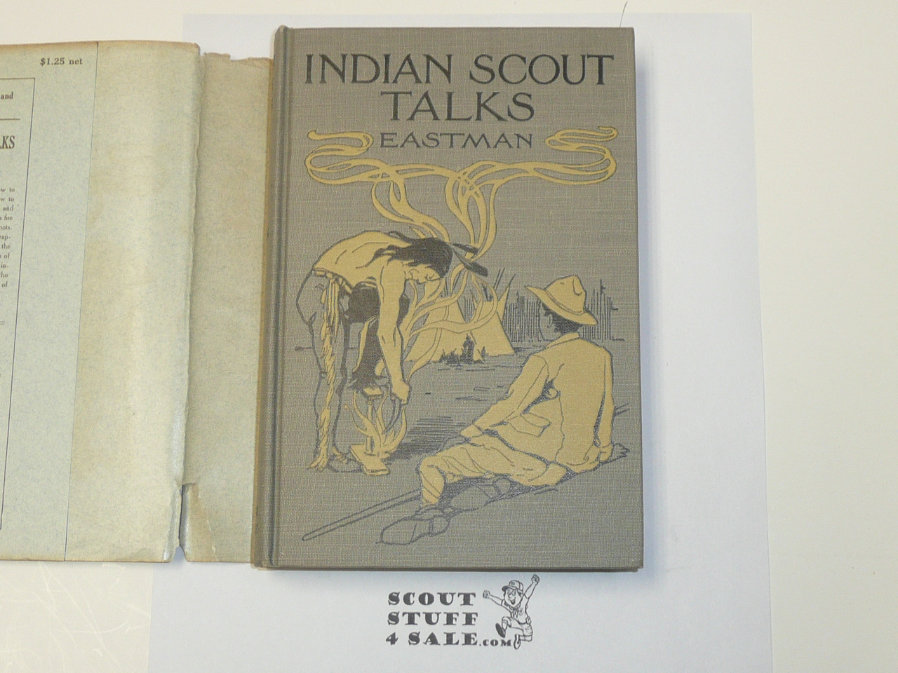 Indian Scout Talks: A Guide for Boy Scouts and Camp Fire Girls, By Charles A. Eastman, 1914, 1923 Printing, Hardbound with Dust Jacket