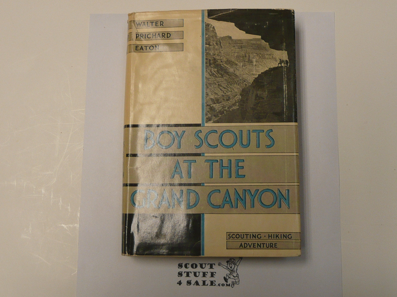 Boy Scouts at the Grand Canyon, By Walter Prichard Eaton, 1932 First Edition, Hardbound with Dust Jacket, Boy Scout Story Book