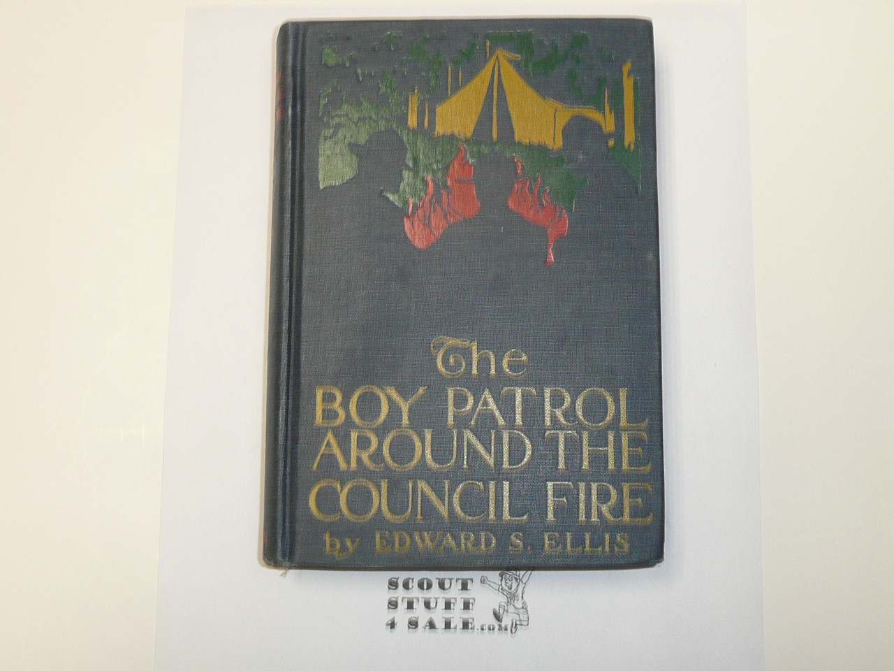 The Boy Patrol Around The Council Fire, By Edward S. Ellis,  1913 First Edition, Hardbound, Boy Scout Story Book, RARE
