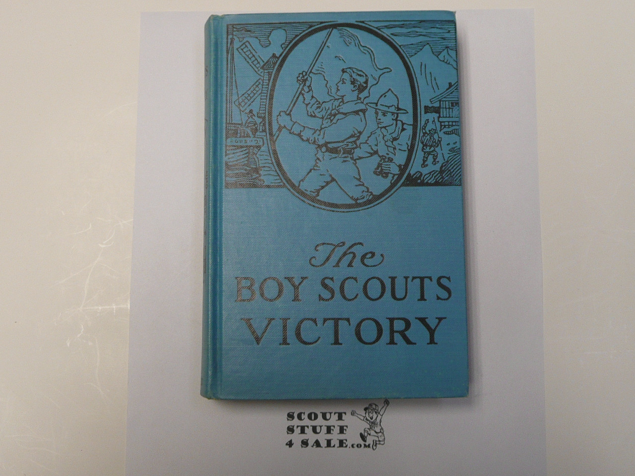 The Boy Scouts' Victory, By Colonel George Durston, 1921, Boy Scout Story Book