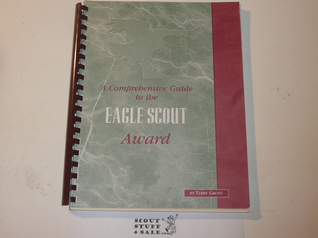 A Comprehensive Guide to the Eagle Scout Award, Third Edition, By Terry Grove,  1998, Signed by Author
