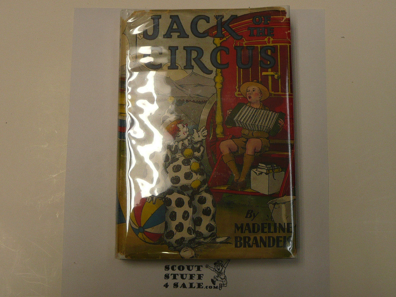 Jack of the Circus, By Madeline Brandeis, 1931 First Edition, Hardbound with dust jacket, Boy Scout Story Book