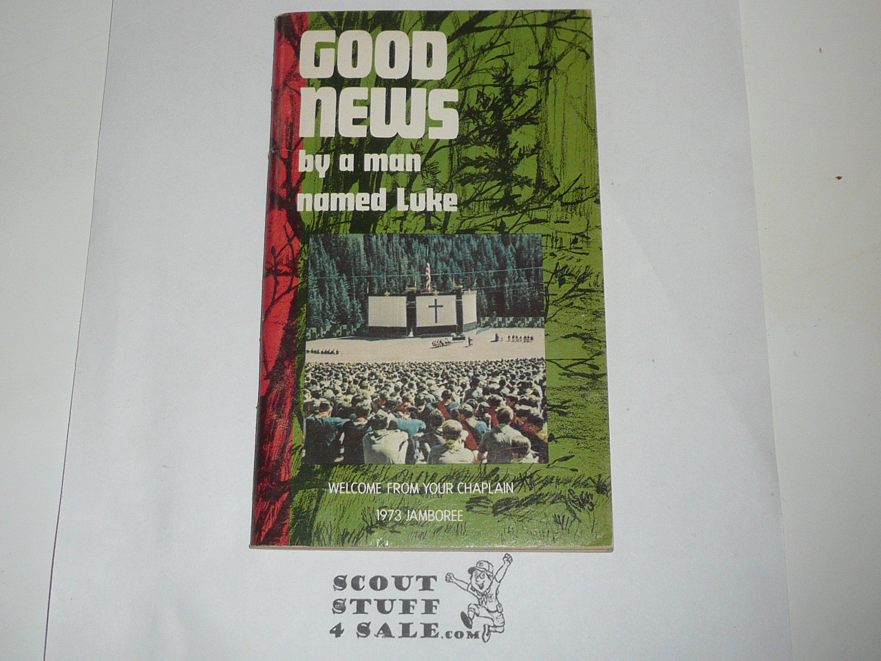 Good News by a Man Named Luke, 1973 National Jamboree Welcome from the Chaplain