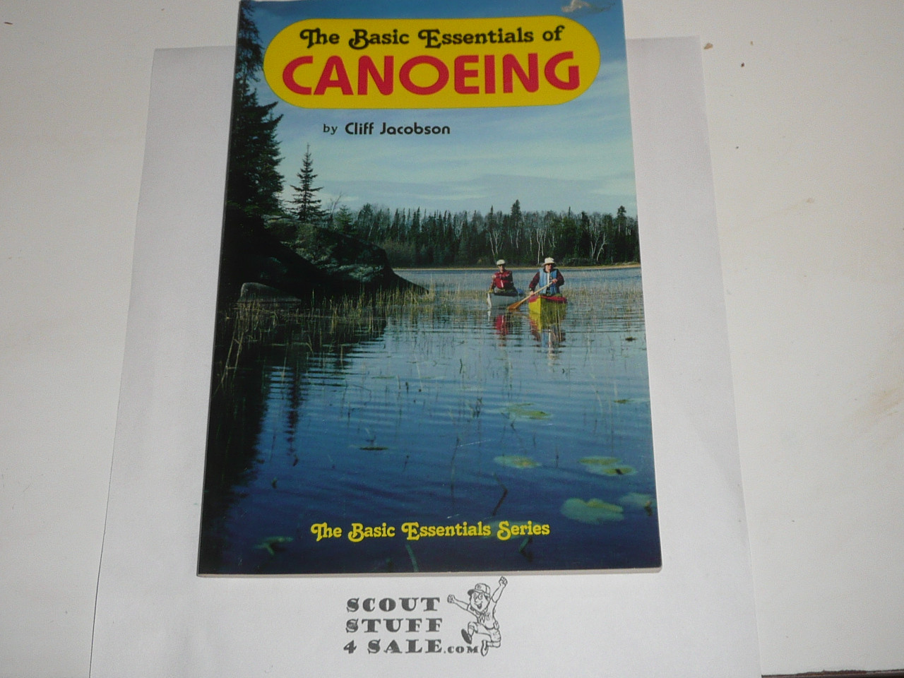 The Basic Essentials of Canoeing, By Cliff Jacobson, 1988