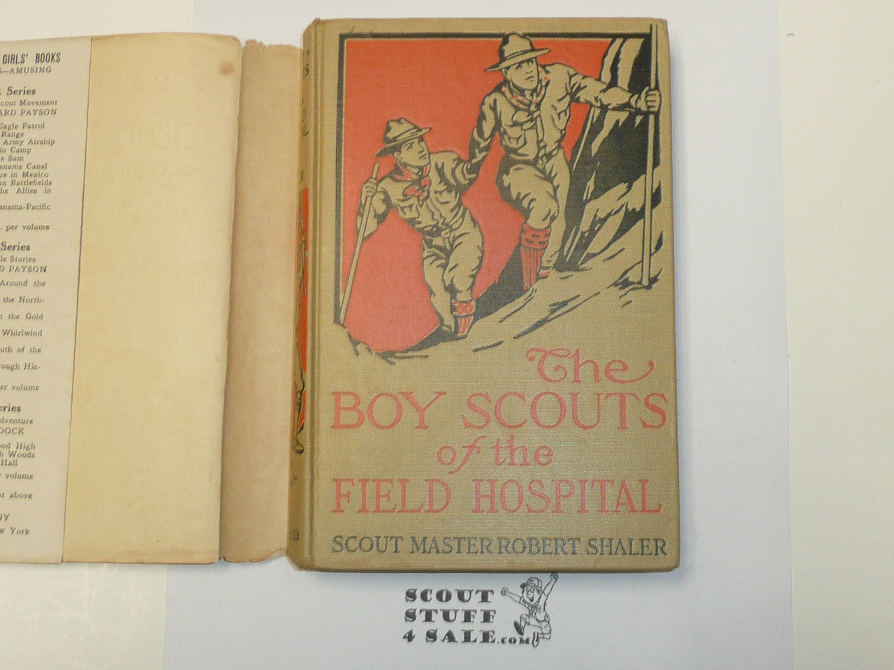 The Boy Scouts of the Field Hospital, by Robert Shaler, 1915 First Edition, Hardbound with Dust Jacket, Boy Scout Story Book