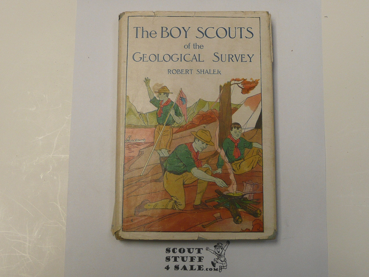 The Boy Scouts of the Geological Survey, by Robert Shaler, 1914 First Edition, Hardbound with Dust Jacket, Boy Scout Story Book