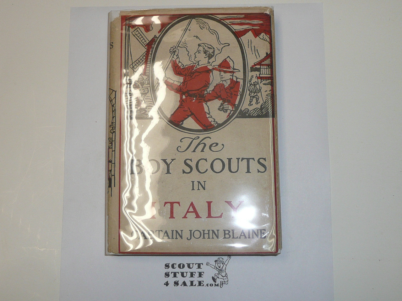 The Boy Scouts In Italy, by Captain John Blaine, 1916 First Edition, Hardbound with Dust Jacket, Boy Scout Story Book
