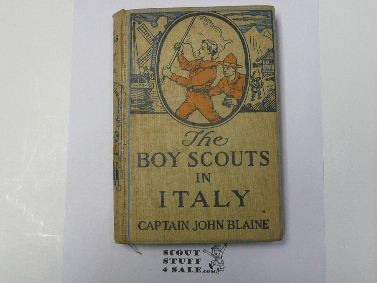 The Boy Scouts In Italy, by Captain John Blaine, 1916 First Edition, Hardbound, Boy Scout Story Book