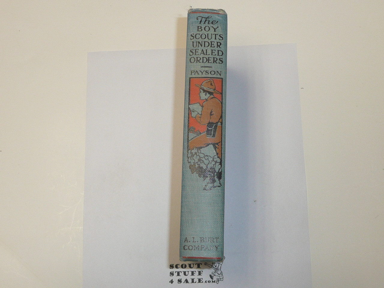 The Boy Scouts Under Sealed Orders, by Lieutenant Howard Payson, 1916 First Edition, Boy Scout Story Book