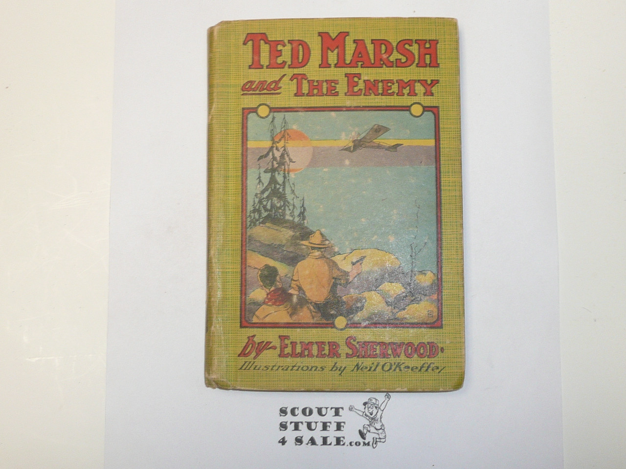 Ted Marsh and the Enemy, by Elmer Sherwood, 1919, Hardbound, Boy Scout Story Book