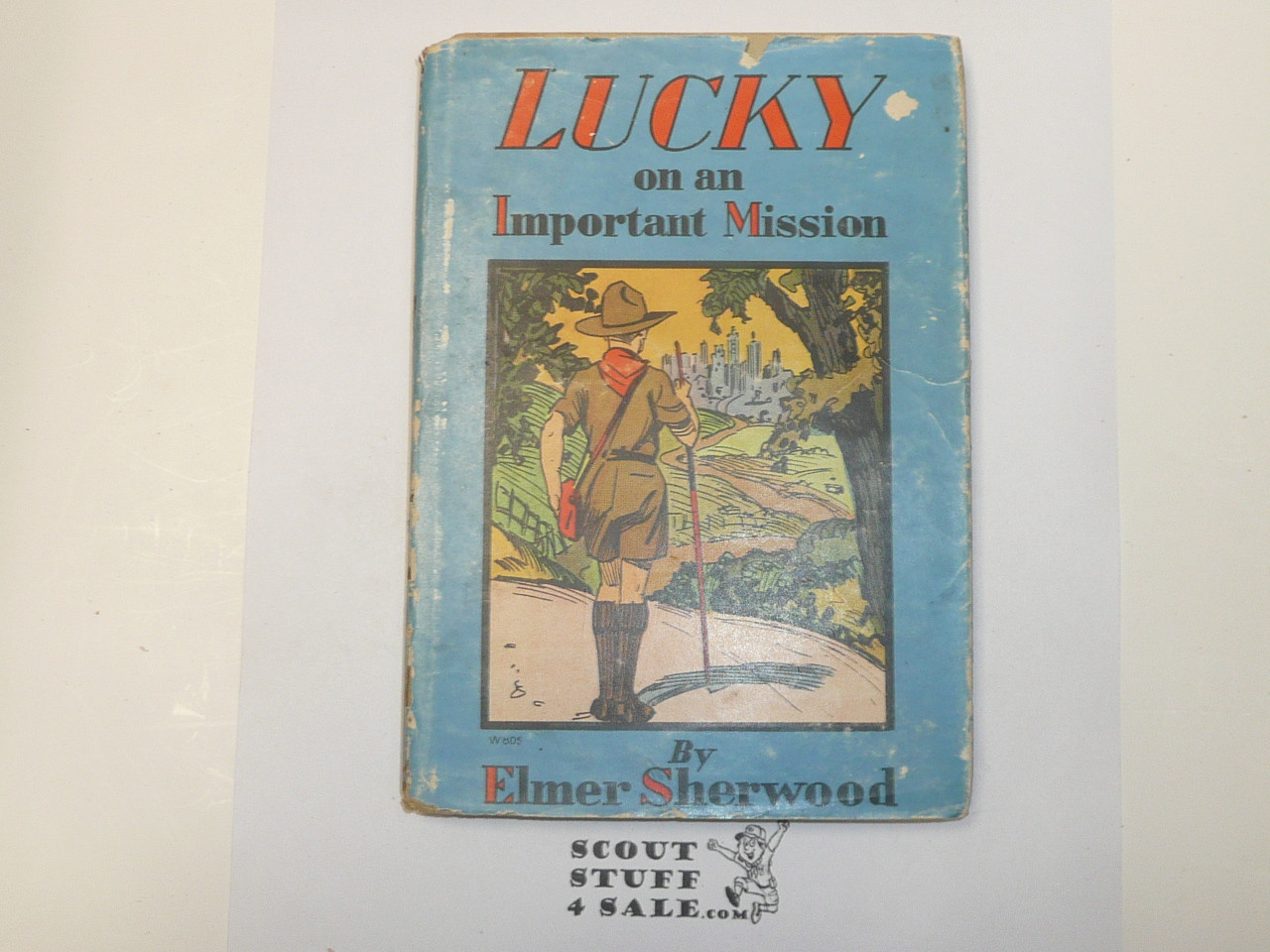 Lucky On an Important Mission, by Elmer Sherwood, 1922, Hardbound with Dust Jacket, Boy Scout Story Book, some wear