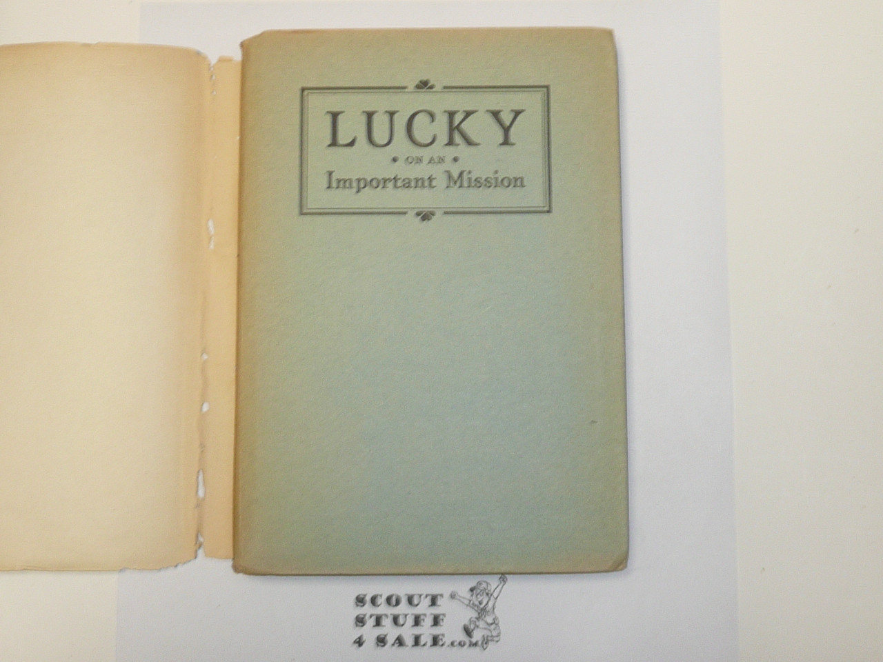 Lucky On an Important Mission, by Elmer Sherwood, 1922, Hardbound with Dust Jacket, Boy Scout Story Book, some wear