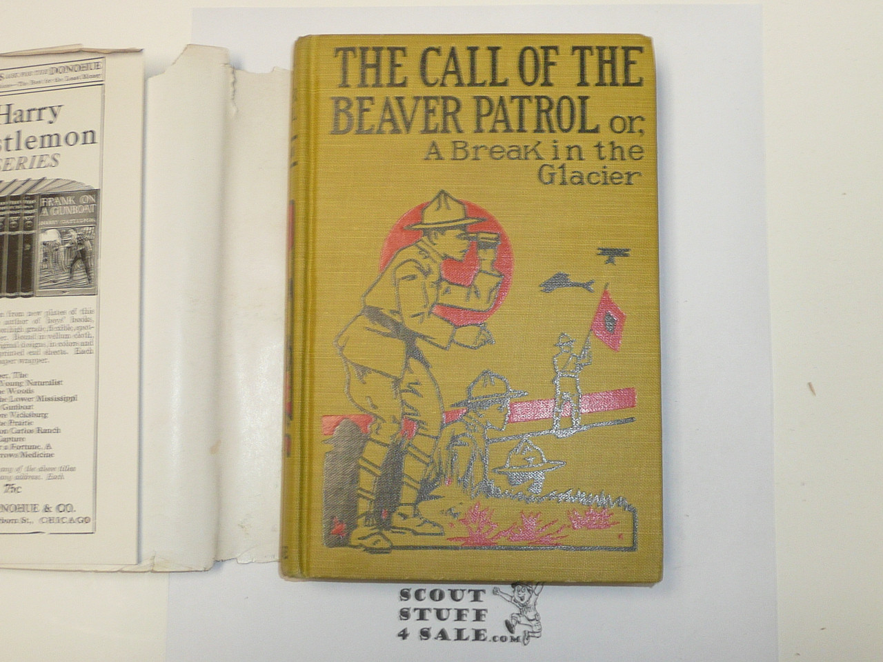 The Call of the Beaver Patrol or A Break in the Glacier, by V. T. Sherman, 1913 First Edition, Hardbound with dust jacket, Boy Scout Story Book