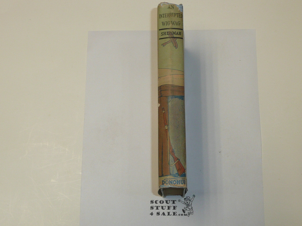 An Interrupted Wig Wag or A Boy Scout Trick, by V. T. Sherman, 1913 First Edition, Hardbound with dust jacket, Boy Scout Story Book, blue binding