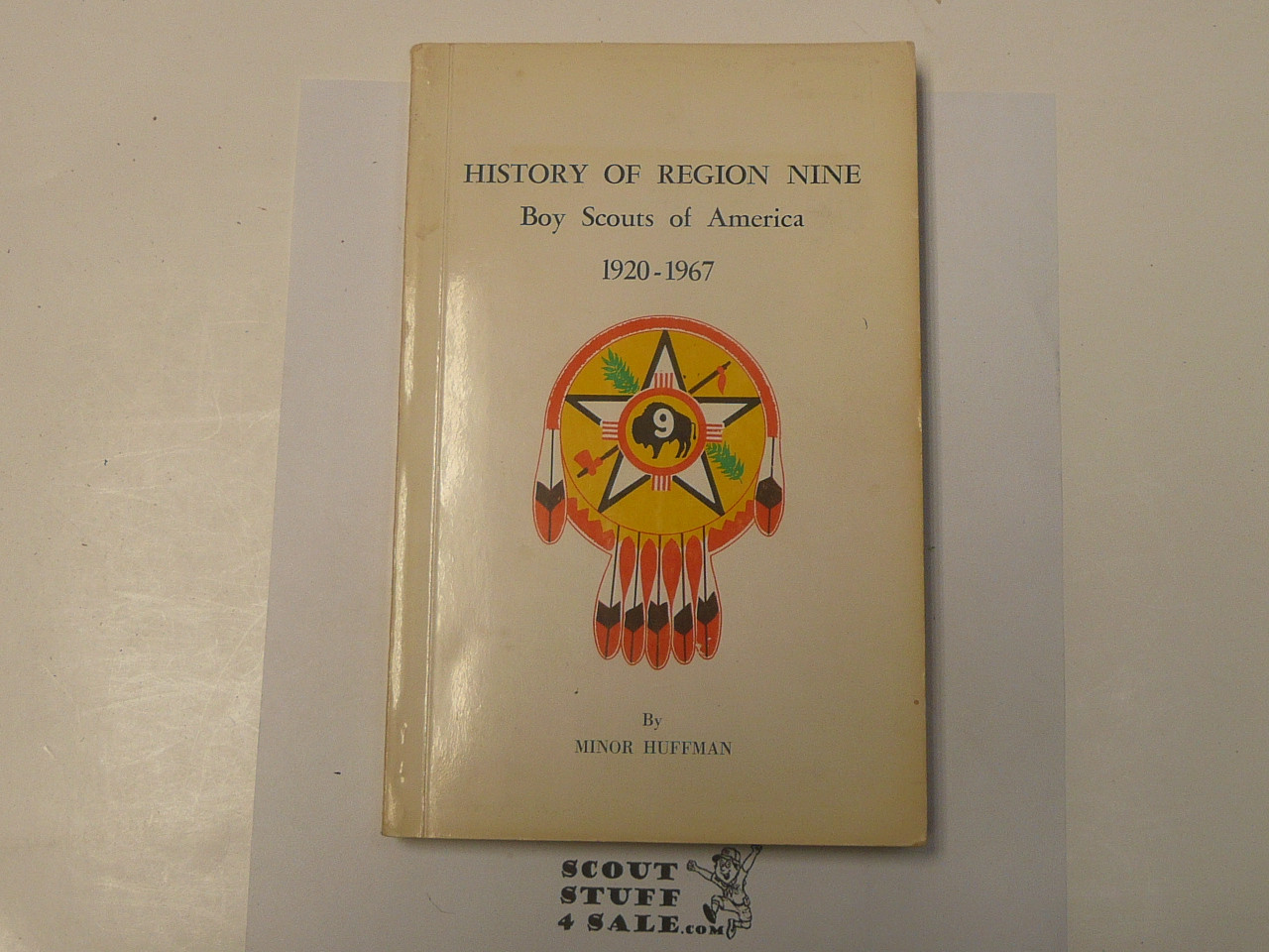 History of Region Nine 1920 - 1967, By Minor Huffman, 1967