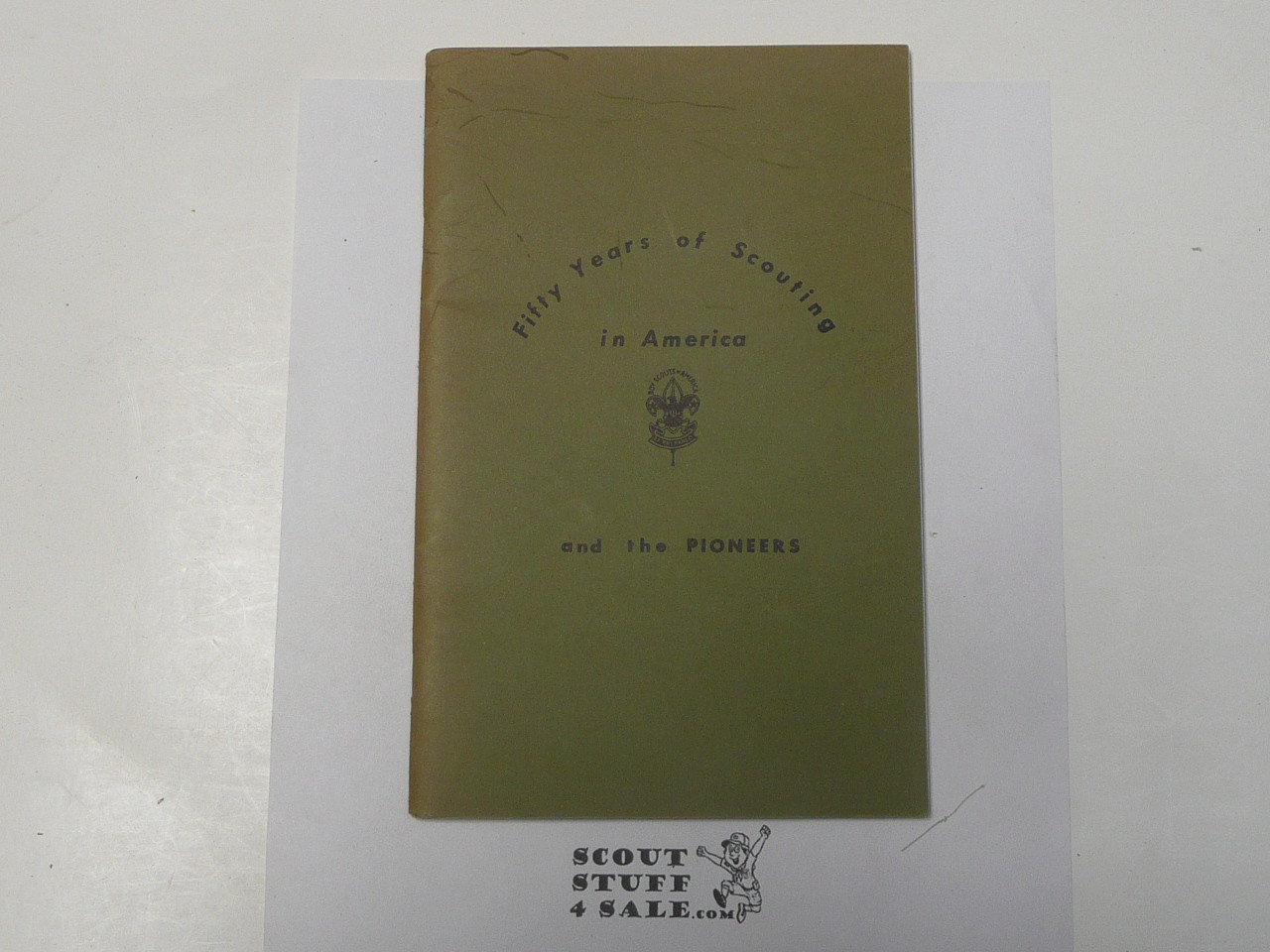 Fifty Years of Scouting and the Pioneers, Boy Scouts of America, By Harold F. Pote