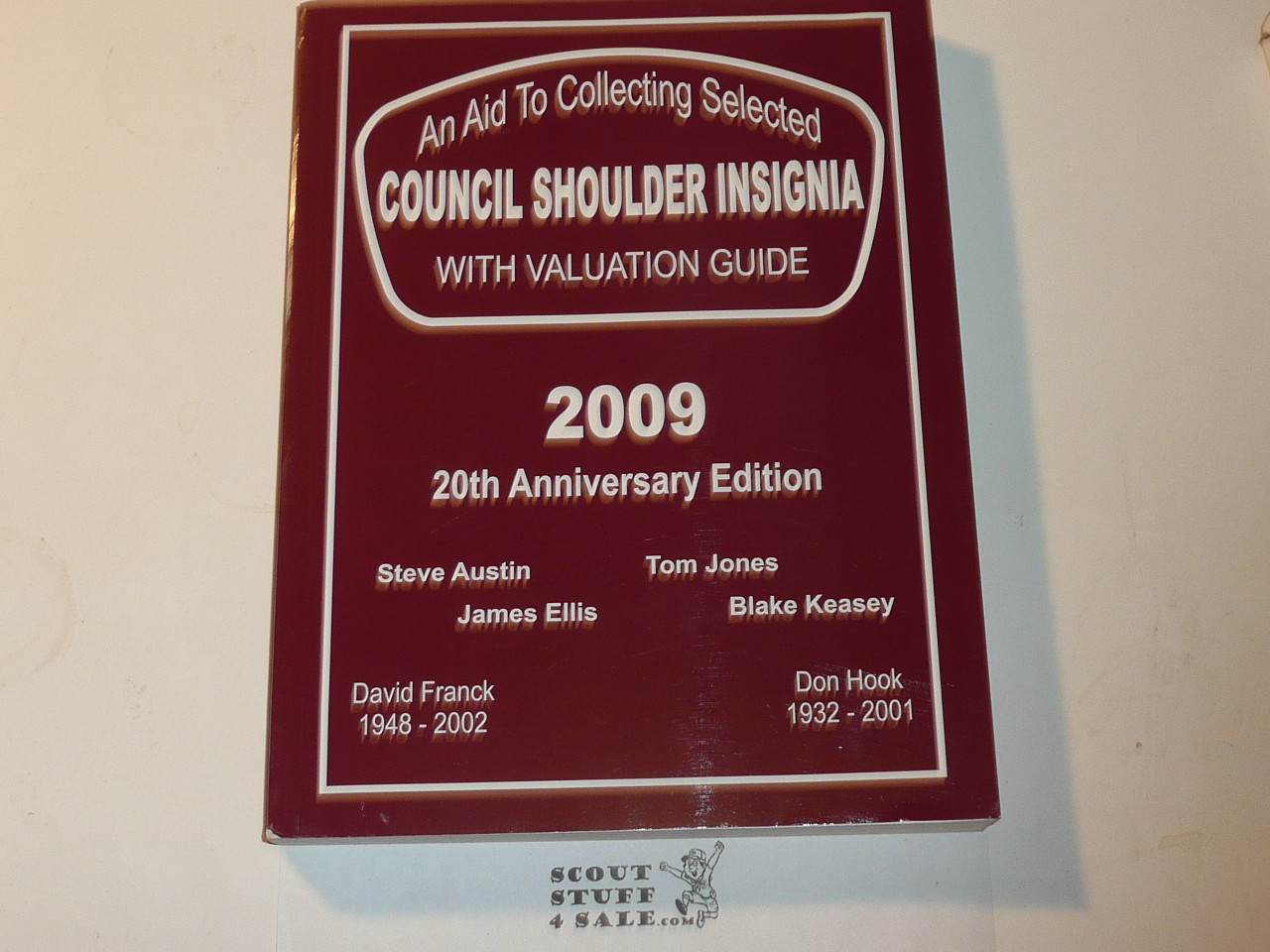 An Aid to Collecting Selected Council Shoulder Patches with Valuations, by Ellis Jones Austin Keasey, 2009