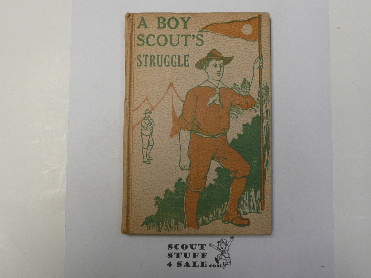A Boy Scout's Struggle, by Edward Griggs, 1921 First Edition, Hardbound, Boy Scout Story Book