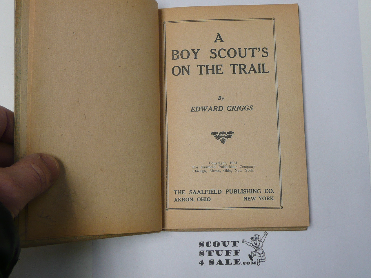 A Boy Scout opn the Trail, by Edward Griggs, 1921 First Edition, Hardbound, Boy Scout Story Book