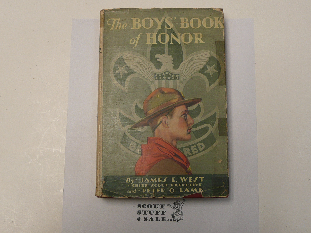 The Boys' Book of Honor, By James E. West, 1931 First Printing, hardbound with dust jacket #2