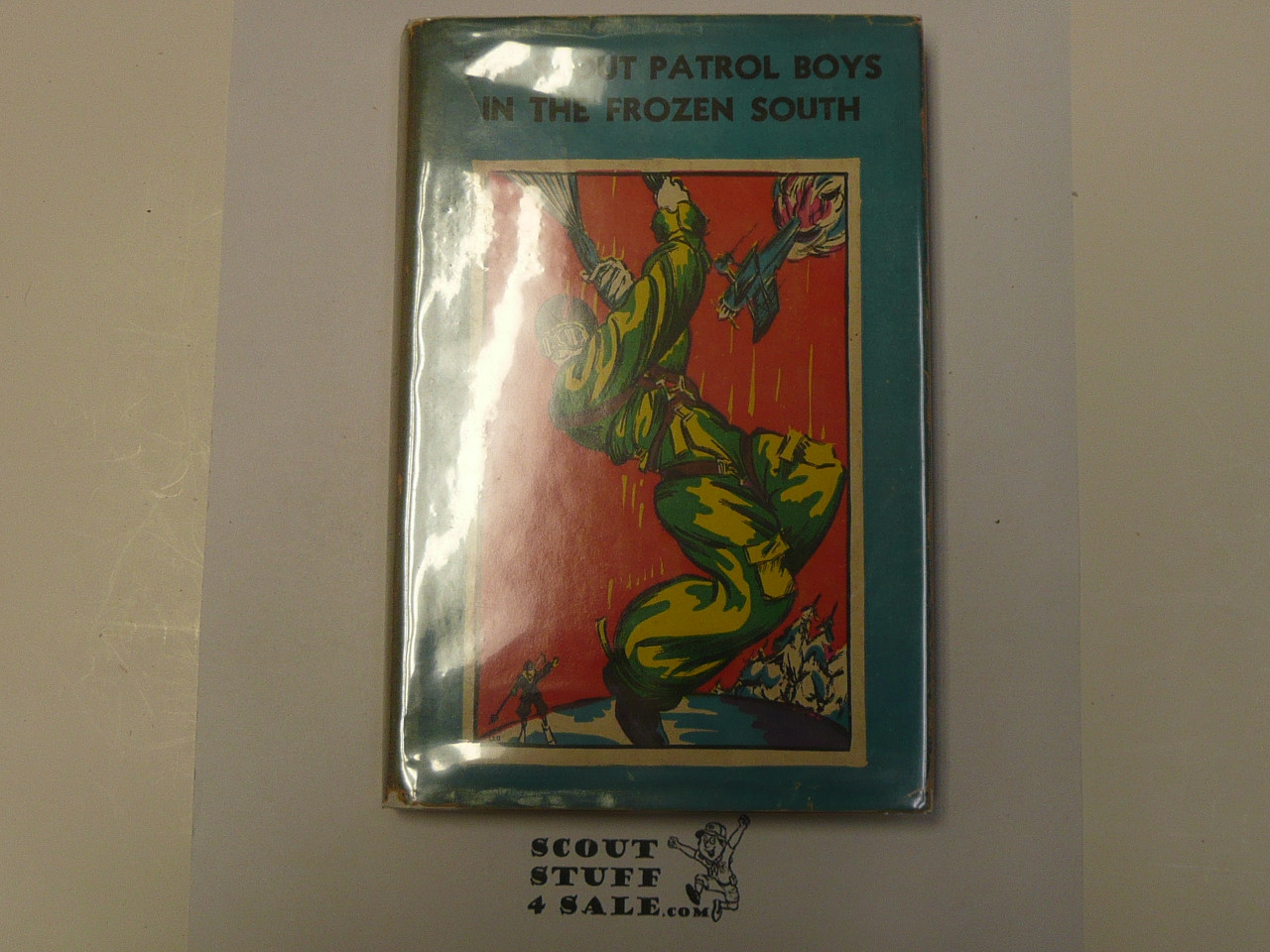 The Scout Patrol Boys In The Frozen South, by Jack Wright, 1933 First Edition, Hardbound with Dust Jacket, Boy Scout Story Book