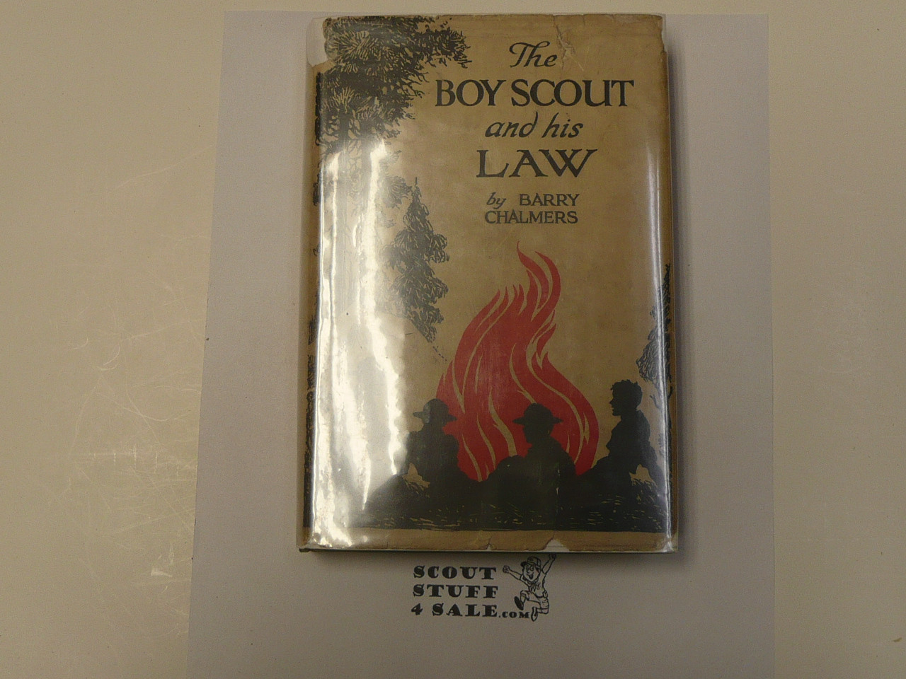 The Boy Scout and his Law, By Barry Chalmers, 1928 First Edition, Hardbound with Dust Jacket, Boy Scout Story Book