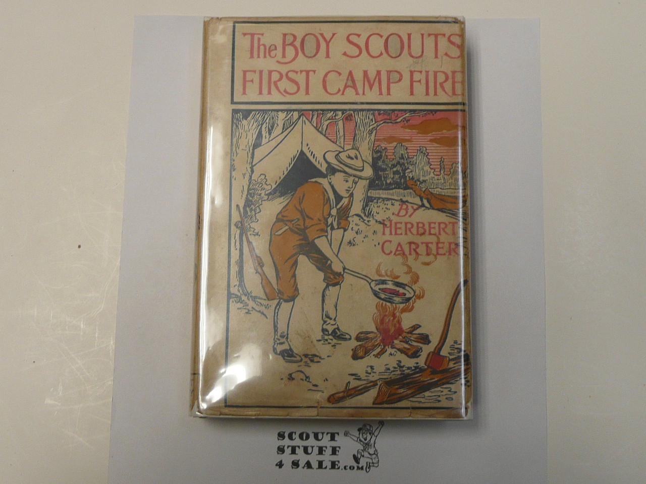The Boy Scouts' First Campfire, By Herbert Carter, 1913 First Edition, Hardbound with Dust Jacket, Boy Scout Story Book #2