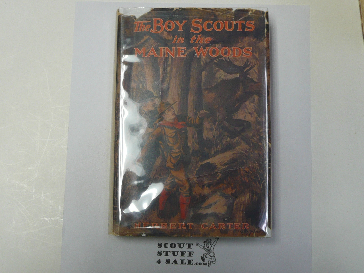 The Boy Scouts in the Maine Woods, By Herbert Carter, 1913 First Edition, Hardbound with Dust Jacket, Boy Scout Story Book #3