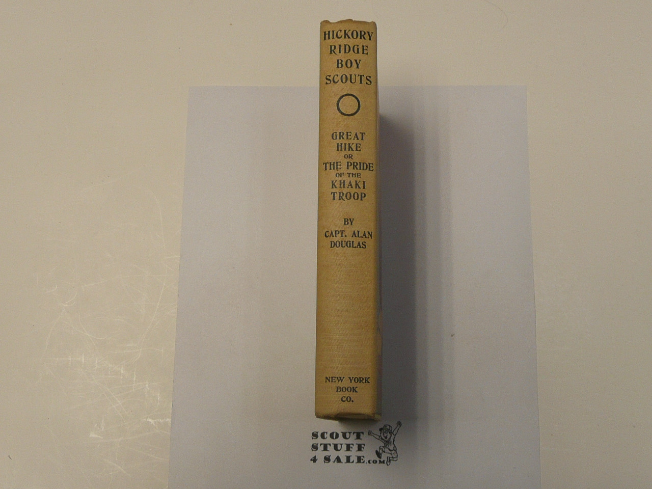 The Hickory Ridge Boy Scouts Great Hike or The Pride of the Khaki Troop, By Captain Alan Douglas, 1913 First Edition, Hardbound, Boy Scout Story Book