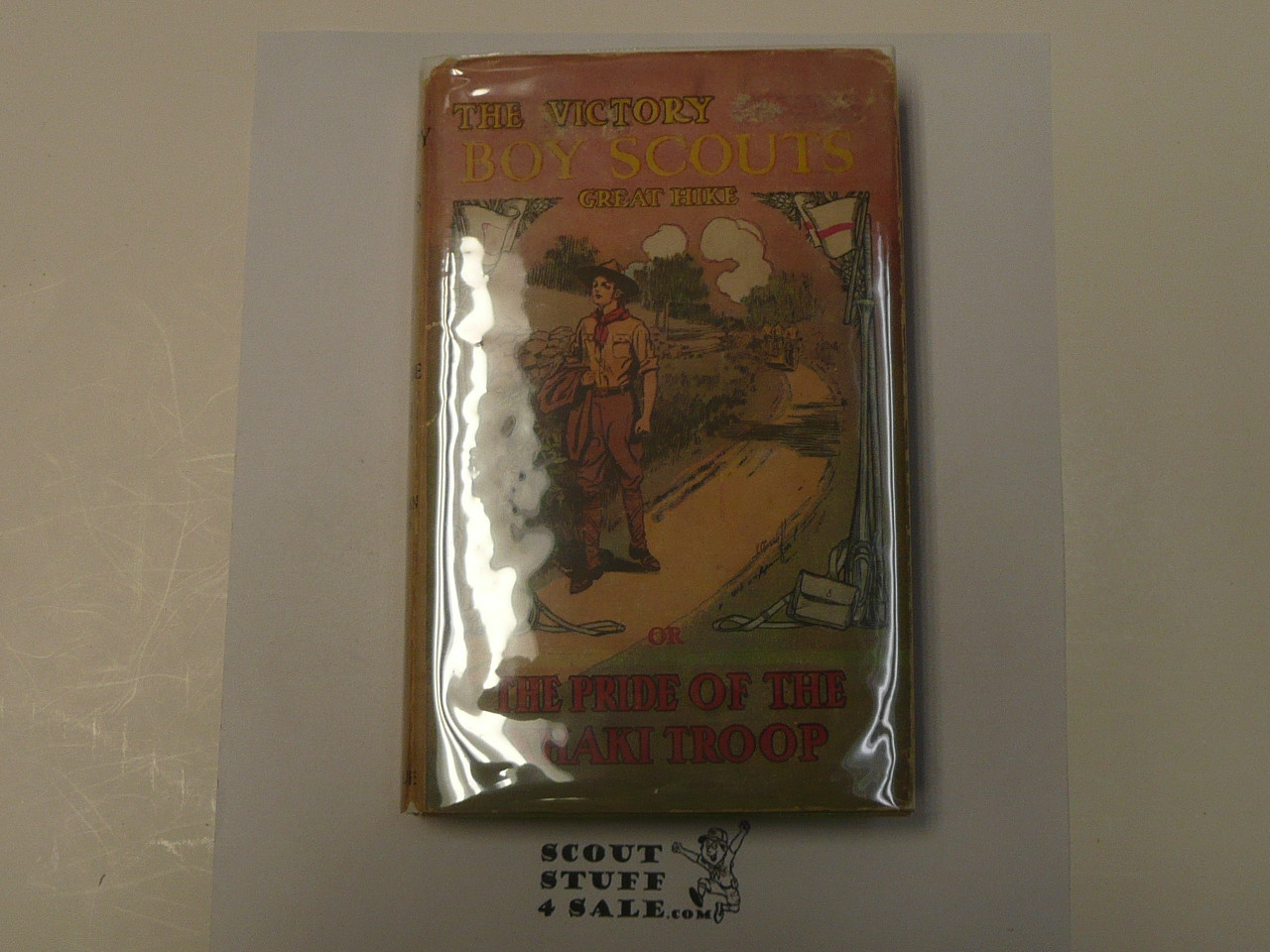The Hickory Ridge Boy Scouts Great Hike or The Pride of the Khaki Troop, By Captain Alan Douglas, 1913 First Edition, Hardbound with Dust Jacket, Boy Scout Story Book