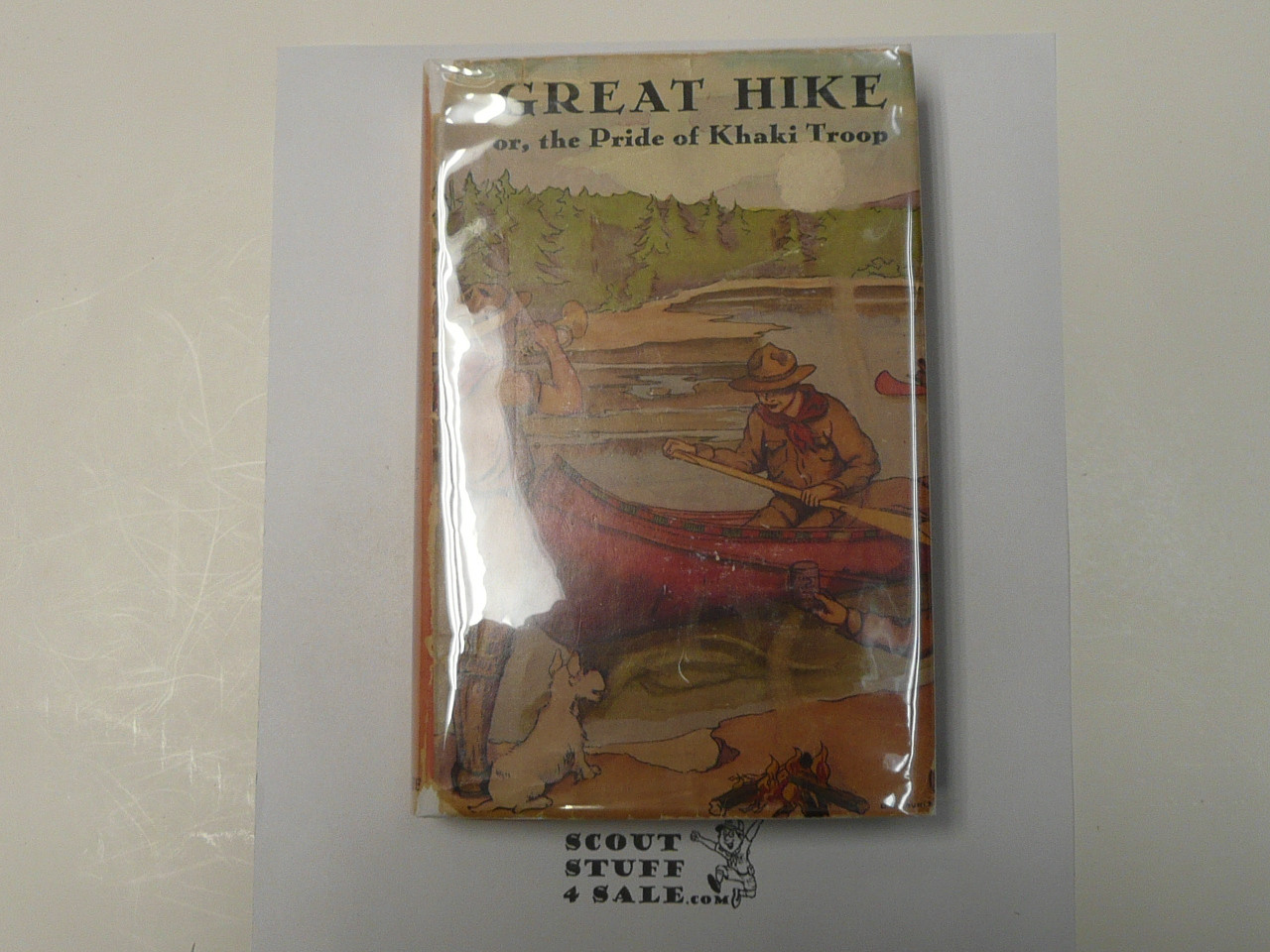 The Hickory Ridge Boy Scouts Great Hike or The Pride of the Khaki Troop, By Captain Alan Douglas, 1913 First Edition, Hardbound with Dust Jacket, Boy Scout Story Book #2