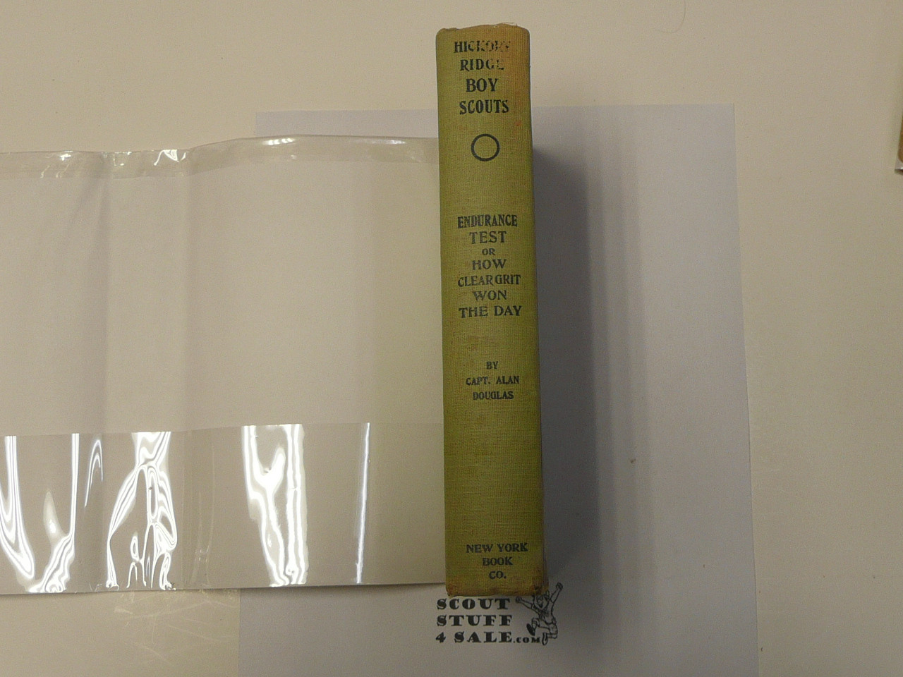 The Hickory Ridge Boy Scouts Endurance Test or How Clear Grit Won the Day, By Captain Alan Douglas, 1913 First Edition, Hardbound with Dust Jacket, Boy Scout Story Book #3