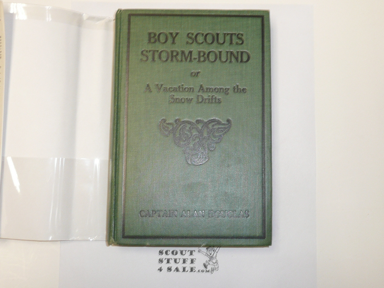 Hickory Ridge Boy Scouts Storm Bound or A Vacation Among The Snow Drifts, By Captain Alan Douglas, 1915 First Edition, Hardbound with Dust Jacket, Boy Scout Story Book