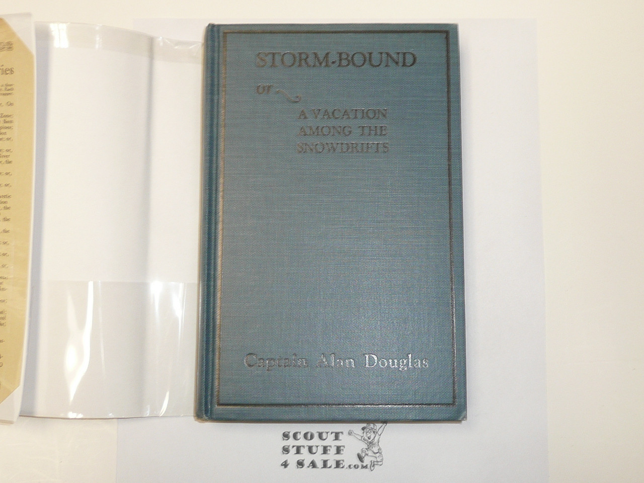 Hickory Ridge Boy Scouts Storm Bound or A Vacation Among The Snow Drifts, By Captain Alan Douglas, 1915 First Edition, Hardbound with Dust Jacket, Boy Scout Story Book #2
